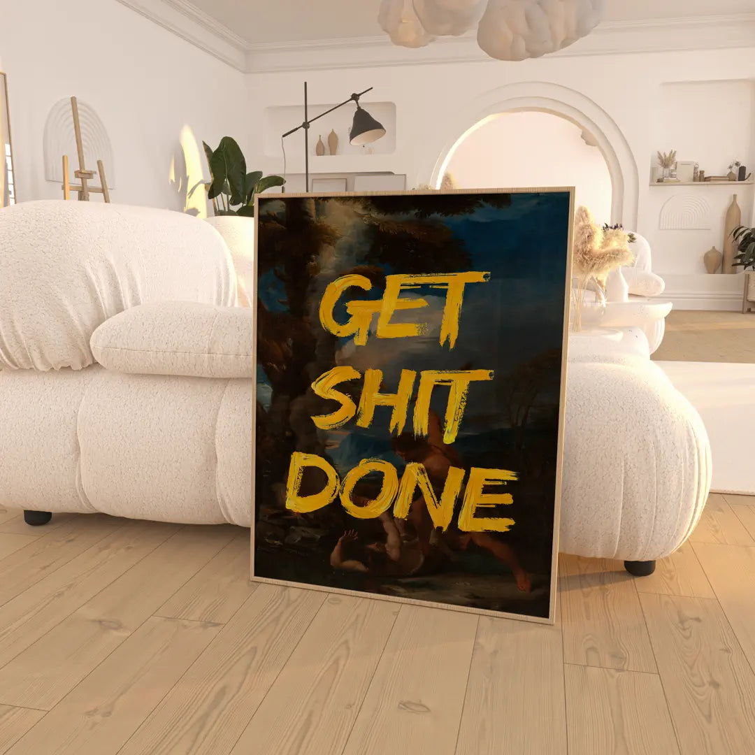 Get Shit Done